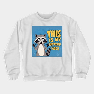 This is my surprised face Crewneck Sweatshirt